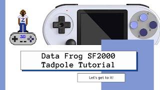 Data Frog SF2000 | Tadpole Tutorial | Snoley Games