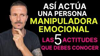 5 ACTITUDES De Un HOMBRE o MUJER MANIPULADOR ¿Cómo Actúa un Hombre MANIPULADOR EMOCIONAL?