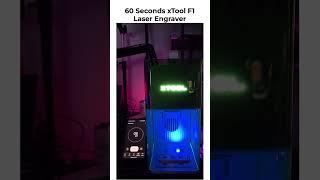 What can you do in 60 seconds? xTool F1 Laser Engraver