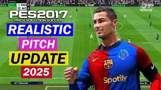 PES 2017 NEW REALISTIC PITCH UPDATE 2025