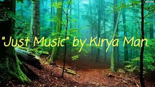 "Just music" by Kirya Man.  "Просто музыка" Киря Ман.