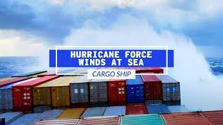 Hurricane Force Winds At Sea | Life At Sea