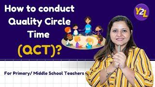 Quality Circle Time (QCT) Training - Rules and Scene Setters