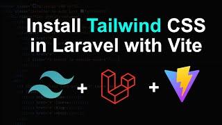 How to use Tailwind CSS in Laravel and Vite