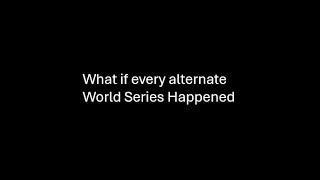 What If Every Opposite World Series Happened (2023)