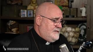 Trinity & Culture Wars | June 18, 2025