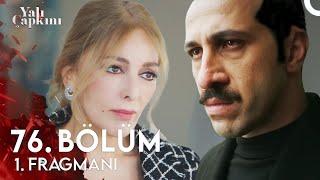 Yalı Çapkını 76. Bölüm 1. Fragmanı | " Abidin'in Annesi Döndü "