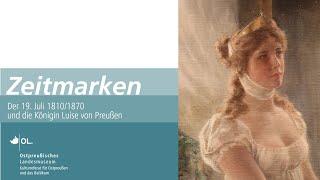 Zeitmarken: Der 19. Juli 1810/1870 und die Königin Luise von Preußen