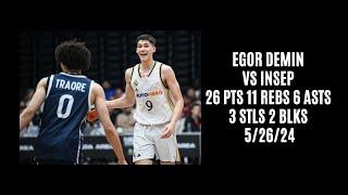 Egor Demin vs Insep (26 PTS 11 REBS 6 ASTS 3 STLS 2 BLKS) 5/26/24