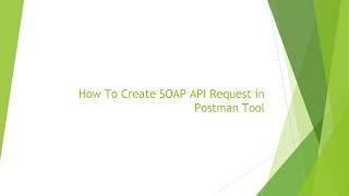 How To Create SOAP API Request in Postman Tool