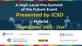 Day 1 (Sept 20): A High-Level Pre-Summit of the Future Event, presented by ICSD