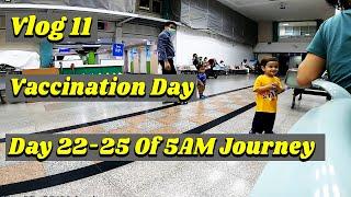 Vlog 11 Day 22-25 | 5 AM JOURNEY | A TRIP TO HOSPITAL | VACCINATION DAY | Atul Tilkaan