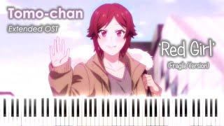 Tomo-chan Is a Girl! OST - Red Girl (Fragile Version) - EXTENDED Piano Cover/Tutorial