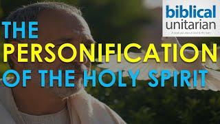 379 - The Personification of the Holy Spirit | Biblical Unitarian Podcast