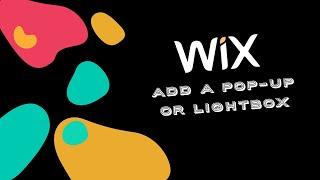 How to Add a Pop-Up or Lightbox in Wix - Wix Website Tutorial 2021