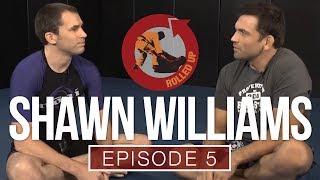 Rolled Up Episode 5 - One on one with Shawn Williams - Full Episode