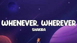 Shakira - Whenever, Wherever (Lyrics)