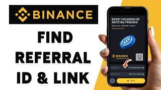 How To Find Referral ID & Link On Binance App 2024 | Binance Referral Program Guide