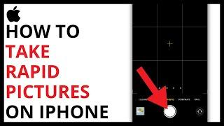 How to Take Rapid Pictures on iPhone [QUICK GUIDE]