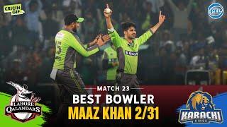 MATCH 23 - QALANDARS vs KINGS - BEST BOWLER MAAZ KHAN - PEL