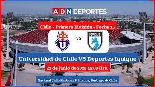 U de Chile vs. Deportes Iquique | Campeonato Nacional 2025