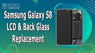 Samsung Galaxy S8 LCD & Back Glass Replacement