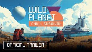 NEW Chill survival game | Wild Planet | Official Early Access Trailer | Available on Steam