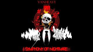 Vanheavy studio - Symphony Of Nightmare