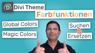 Divi Theme Farbfunktionen: Magic Colors, Global Colors, Suchen & Ersetzen