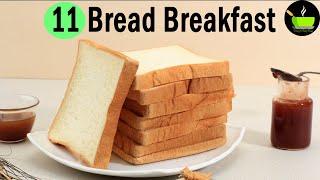 11 Bread Breakfast Recipes | Sandwich Recipes Indian| Indian Bread Recipes |Bread Snacks & Breakfast