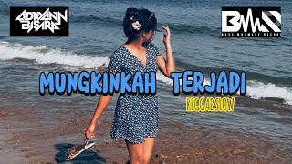 REGGAE SLOW  || MUNGKINKAH TERJADI || NEW REMIX 2025 || @AdryannBisaraOfficial 