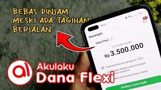 Cara Cepat Mendapatkan Dana Flexi Akulaku | BKD tutorials