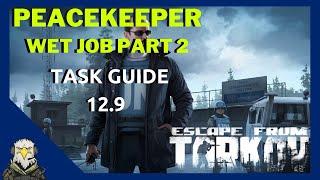 Wet Job Part 2 - Peacekeeper | EFT Guide 12.9