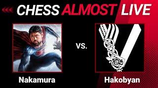 Hikaru Nakamura vs. Aram Hakobyan - Chess Almost Live Stream - Sep 15, 2023