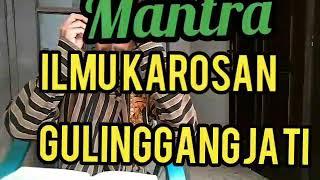 Mantra AJIAN Ilmu Karosan GulinggangJati