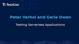 Testing Serverless Applications by Peter Varhol and Gerie Owen