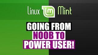 From Noob To Power User With Linux Mint Cinnamon