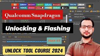 Qualcomm Snapdragon Unlocking & Flashing | Unlock Tool Course | Part 13