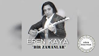 Eren Kaya "bir zamanlar" [Official video ©️ 2021 Uğur Özayvaz Müzik]