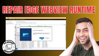 How to Repair Microsoft Edge Webview2 Runtime | Fix It Now