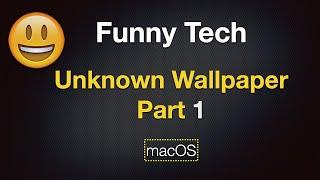 Funny Tech - Unknown Wallpaper Part 1 (macOS)