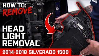How to Remove Stock Head Light | 2014-2018 Silverado 1500