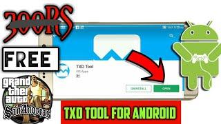 FREE OFFICIAL TXD TOOL FOR ANDROID GTA SA, GTA VC , GTA3