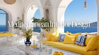 Mediterranean Interior Design Style: 10 Key Elements of Timeless Elegance Unveiled