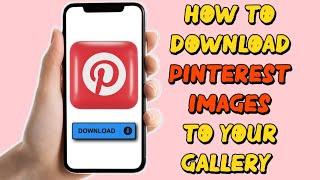 How To Save Pictures From Pinterest To Your Gallery || How to Save Photos From Pinterest || 2023 ||