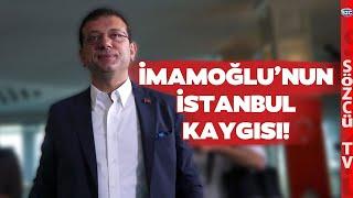 Ekrem İmamoğlu’nun İstanbul Kaygısı! İsmail Saymaz Sözcü TV’de Açıkladı