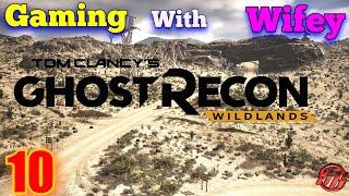 Gaming With Wifey | Tom Clancy's Ghost Recon Wildlands Part 10 - Boston Reed