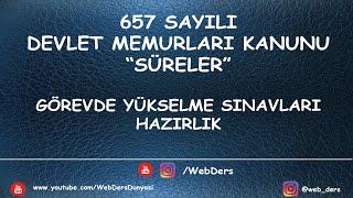 657 sayılı devlet memurları kanunu süreler, 657 sayılı dmk