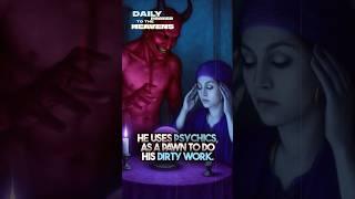 The Devil Uses Psychics as Pawns — The Dark Truth Exposed #faith #prayer #psychic #god #jesus