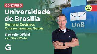 Concurso UNB | Semana Decisiva: Conhecimentos Gerais: Redação Oficial